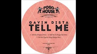 Tell Me ( Original Mix ) Gavin Dista - Pogo House