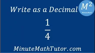 Write as a Decimal 1/4