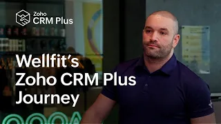 Fit for the future: Wellfit's Zoho CRM Plus journey