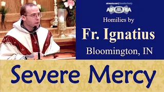 God's Severe Mercy to St. Paul - Jan 25 - Homily - Fr Ignatius