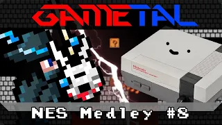 NEStalgia VIII (NES Medley #8) - GaMetal