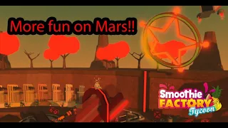 LETS THE TRY MARS OBBY ONCE MORE!!!!! SMOOTHIE FACTORY TYCOON!