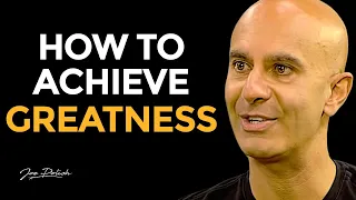 How to Achieve Greatness, Mastery and Enduring Fulfillment | Robin Sharma