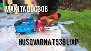 MAKITA DUC306 VS HUSQVARNA T536 The Best Aborist Battery Chainsaws