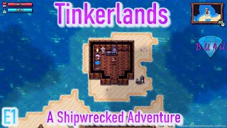 First look at TINKERLANDS: A SHIPWRECKED ADVENTURE | Gameplay / Let's Play | E1