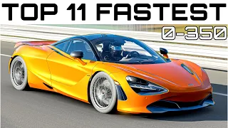 Forza 7 - Top 11 Fastest Acceleration Supercars 0-350 | Top Speed Test