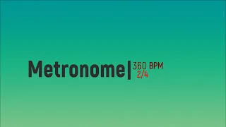 360 BPM Metronome 2/4