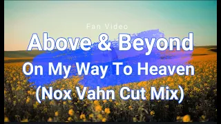 Above & Beyond feat. Richard Bedford - On My Way To Heaven (Nox Vahn Cut Mix) Subtitulado a Español
