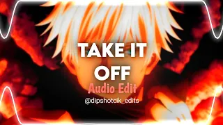 take it off - kesha [edit audio]