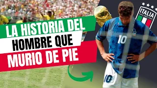 la historia de Roberto Baggio: La Historia del Hombre que murio de pie