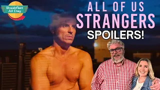 ALL OF US STRANGERS Spoiler Talk! | Andrew Scott | Paul Mescal | Ending Explained