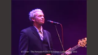 The Fortunes 2005 European Concert Tour  -  It's Over