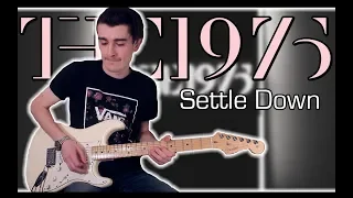 The 1975 - Settle Down (Guitar Cover w/ Tabs)