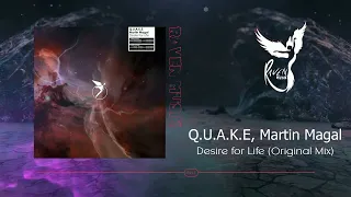 PREMIERE: Q U A K E, Martin Magal -  Desire for Life (Original Mix)  [Astral Records]