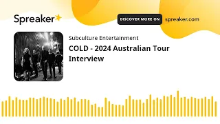 COLD - 2024 Australian Tour Interview