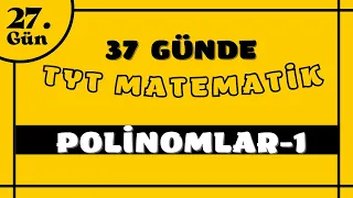 27.GÜN | POLİNOMLAR-1 | 37 GÜNDE TYT MATEMATİK KAMPI (Pdf Açıklamalarda) #tyt