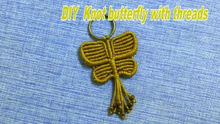 DIY  Knot butterfly with threads, easy tutorial to make chinese knots ornaments