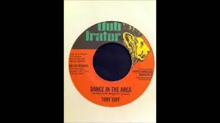 Tony Tuff - Dance In The Area / Version