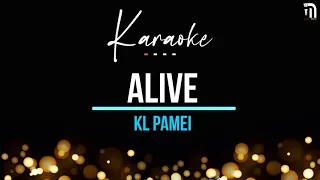 KL Pamei - Alive | Karaoke