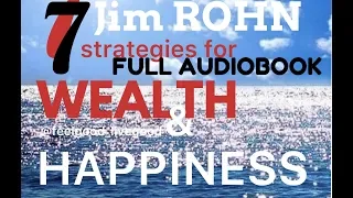 Jim ROHN - 7 Strategies for Wealth & Happiness - Full Audiobook - ENG