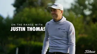 On the Range with Justin Thomas