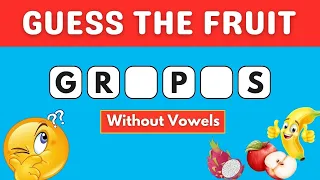 🍓 Can You Guess the Fruit Without Vowels? 🍎 Emoji Challenge Fruits Name 🍌#guessthefruitbyemojihard