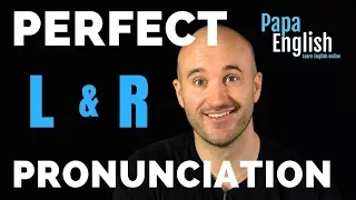 Perfect Pronunciation! L and R sounds