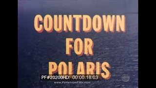 Countdown For Polaris - USS George Washington and the Polaris Ballistic Missile Submarine 20200 HD