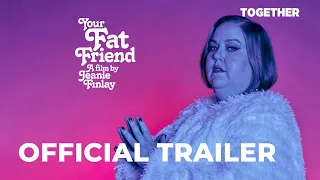 YOUR FAT FRIEND - OFFICIAL TRAILER