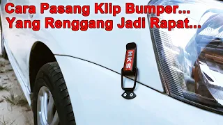 Cara Mudah Pasang Klip Bumper Mobil - Bumper Renggang Kembali Rapat