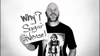 Q  |  YQ  | Why the Sugarweasel