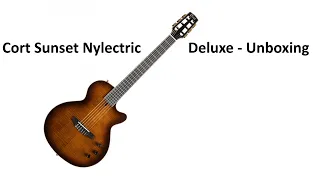 Cort Sunset Nylectric Deluxe - Unboxing