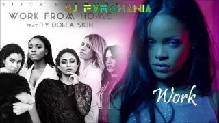 OFFICIAL Pus Pus Remix MASHUP   Fifth Harmony & Rihanna   Work & Work From Home