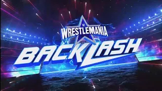 WWE WrestleMania Backlash 2022 Opening