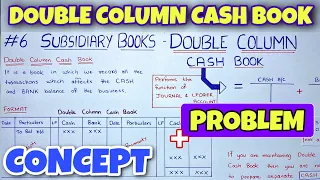 Double Column Cash Book - Concept and Problem - By Saheb Academy