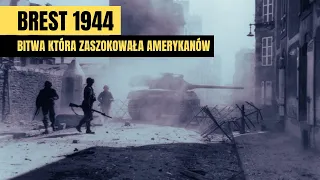 Brest 1944. Bitwa która zaszokowała Amerykanów.