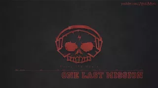 One Last Mission by Niklas Johansson - [Action, Electro Music]