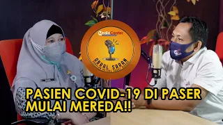 PASIEN COVID 19 DI PASER MULAI MEREDA - Podcast MC Pemkab Paser