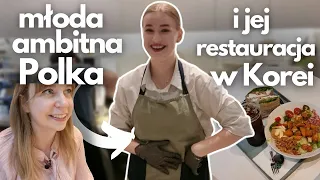 Restauracja Polki w Korei! Własny biznes 8000 km od ojczyzny! Pojechałam ją odwiedzić!