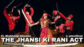 Jhansi Ki Rani Act|Ft.Shubhangi Chouhan|Yashdeep Malhotra Choreography|Step-Up and Dance Academy