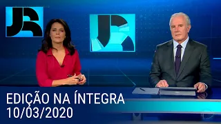 Assista à íntegra do Jornal da Record | 10/03/2020