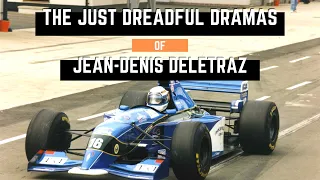 The Just Dreadful Dramas of Jean-Denis Delétraz