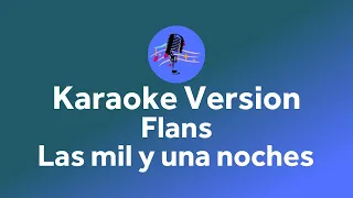 Flans - las mil y una noches (Karaoke version)