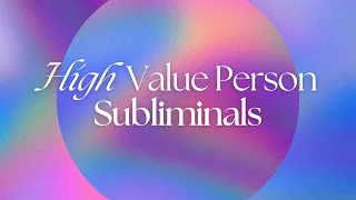 High Value Person Subliminals
