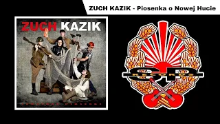 ZUCH KAZIK - Piosenka o Nowej Hucie [OFFICIAL AUDIO]