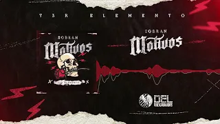 Sobran Motivos - (Audio Oficial) - T3R Elemento - DEL Records 2022