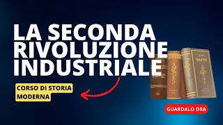 18. La seconda rivoluzione industriale nell'Ottocento