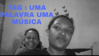 TAG: UMA PALAVRA UMA MÚSICA...