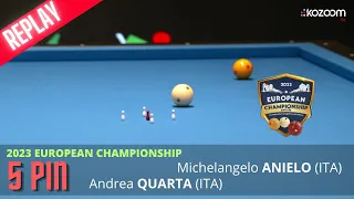 5-PIN European Championship Antalya 2023  Semi Final 5 Pin ANIELLO (ITA) vs QUARTA (ITA)