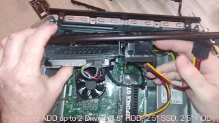 How to add up to 2 Drives (HDD, 2.5" SSD) to HP Gaming Desktop, 690 0073w, I5 9400f, GTX 1660TI